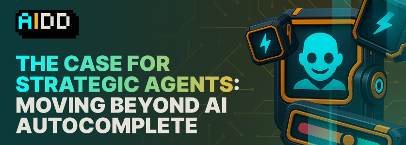 The Case for Strategic Agents: Moving Beyond AI Autocomplete